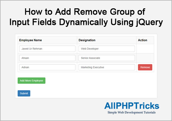 Add Remove Group Of Input Fields Dynamically Using JQuery All PHP Tricks